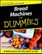 [Dummies 01] • Bread Machines For Dummies